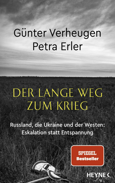 Der lange Weg zum Krieg: Russland, die Ukraine und der Westen - Eskalation statt Entspannung - SPIEGEL-Bestseller