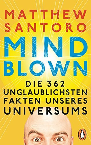 Penguin Verlag Mind-Blown, Die 362 Unglaublichsten Fakten Unseres Universums