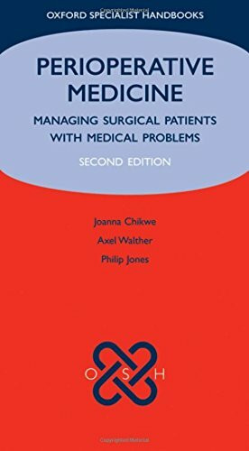 Perioperative Medicine: Managing Surgical Patients With Medical Problems (Oxford Specialist Handbooks, c OSHB)