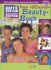 Gute Zeiten, Schlechte Zeiten, Das offizielle Beauty-Buch