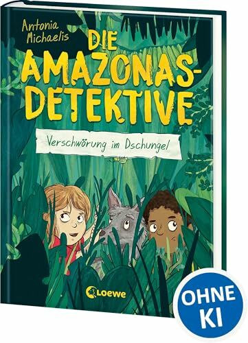 Die Amazonas-Detektive (Band 1) - Verschwörung im Dschungel: Kinderkrimi, Detektivreihe in Brasilien für Mädchen und Jungen ab 9 Jahre