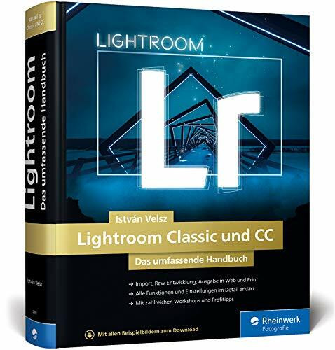 Lightroom Classic und CC: Alle Funktionen und Einstellungen auf 1.000 Seiten