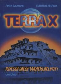 Terra X. Rätsel alter Weltkulturen I