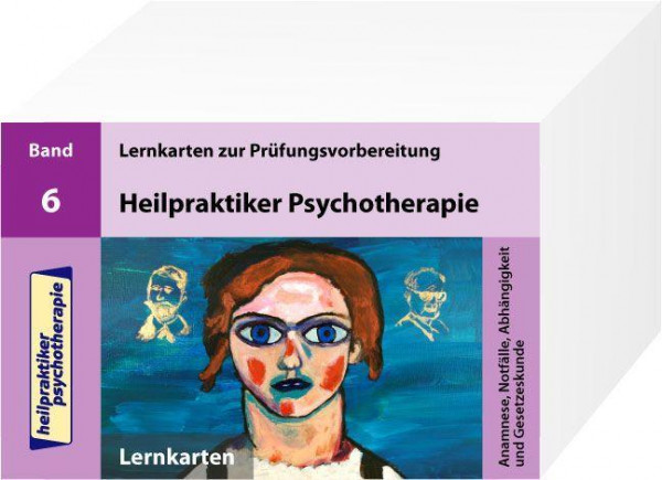 Heilpraktiker Psychotherapie - 200 Lernkarten - Anamnese, Notfälle, Abhängigkeit und Gesetzeskunde (Teil 6)