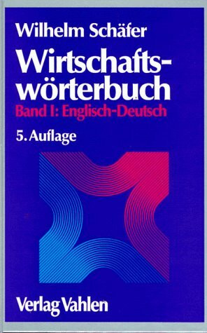 Wirtschaftswörterbuch: Englisch-Deutsch