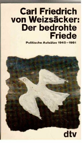 Der bedrohte Friede: Politische Aufsätze 1945 - 1981.