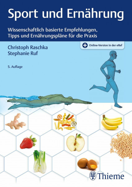 Sport und Ernährung: Wissenschaftlich basierte Empfehlungen, Tipps und Ernährungspläne für die Praxis