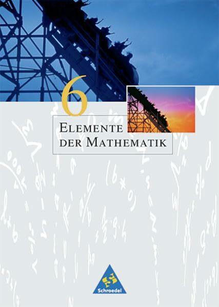 Elemente der Mathematik SI - Allgemeine Ausgabe 2001: Schülerband 6