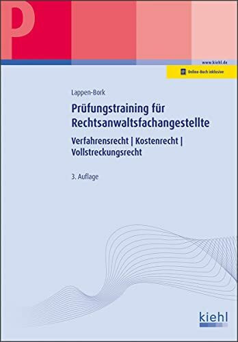 Prüfungstraining für Rechtsanwaltsfachangestellte: Verfahrensrecht. Kostenrecht. Vollstreckungsrecht. (Prüfungsbücher für kaufmännische Ausbildungsberufe)