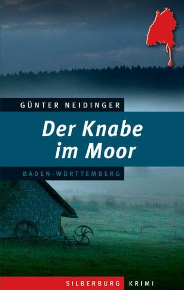Der Knabe im Moor: Ein Baden-Württemberg-Krimi