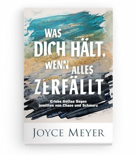 Was dich hält, wenn alles zerfällt