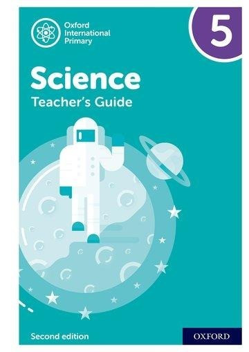 Oxford International Primary Science: Teacher Guide 5
