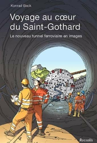 Voyage au cœur du Saint-Gothard: Le nouveau tunnel ferroviaire en images