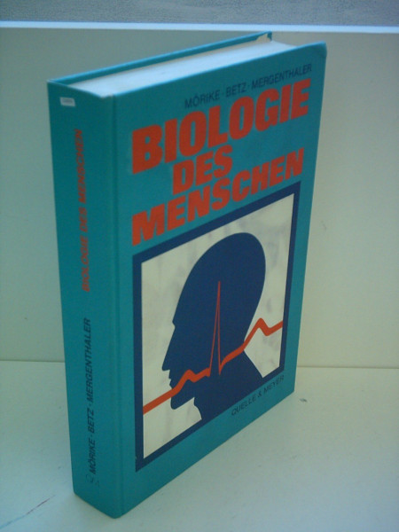 Biologie des Menschen. Ein Lehrbuch der Anatomie, Physiologie und Entwicklungsgeschichte des Menschen