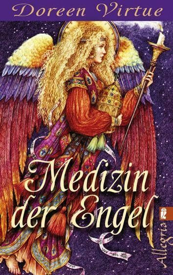 Medizin der Engel (0): Wie Sie mit Hilfe der Engel Körper und Seele heilen können