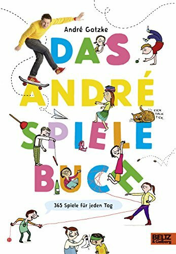 Das André-Spielebuch: 365 Spiele für jeden Tag