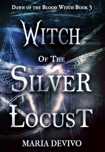 Witch of the Silver Locust (Dawn of the Blood Witch, Band 3)