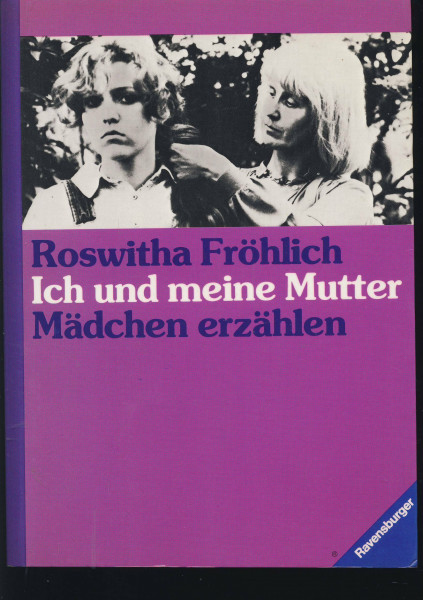 Ich und meine Mutter. Mädchen erzählen