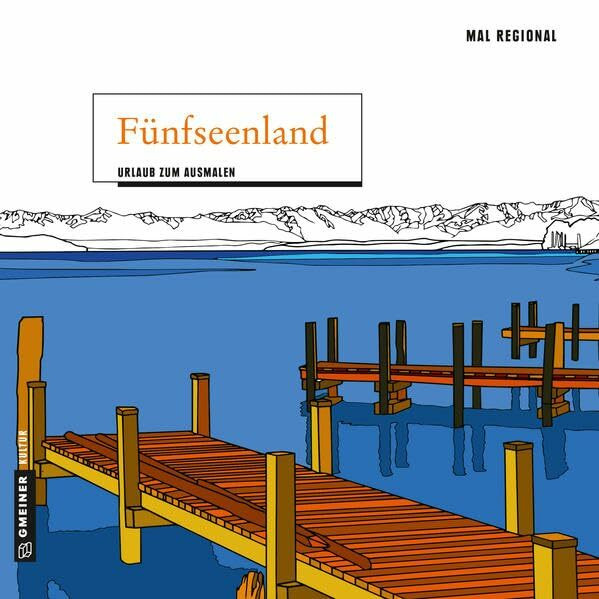 MAL REGIONAL - Fünfseenland: Urlaub zum Ausmalen (MALRegional im GMEINER-Verlag)