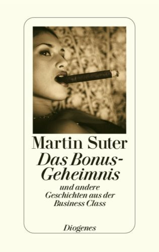 Das Bonus-Geheimnis: Und andere Geschichten aus der Business Class