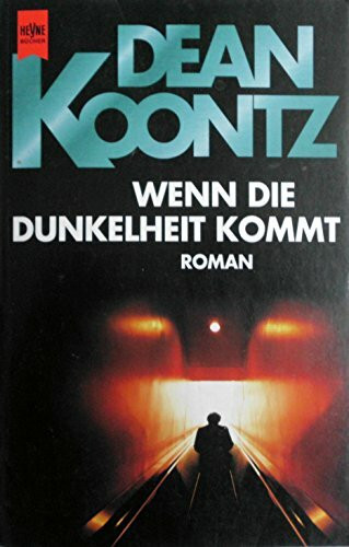 Wenn die Dunkelheit kommt (Heyne Allgemeine Reihe (01))