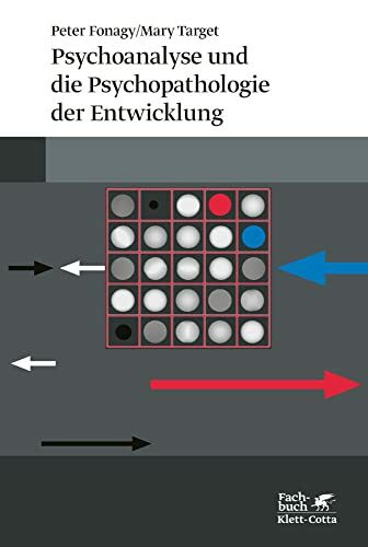 Psychoanalyse und die Psychopathologie der Entwicklung