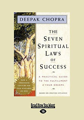 The Seven Spiritual Laws of Success: A Practical Guide to the Fulfillment of Your Dreams: A Practical Guide to the Fulfillment of Your Dreams (EasyRead Large Edition)