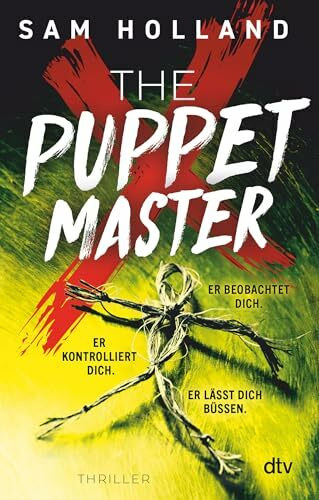 The Puppet Master: Thriller | Nach ›The Twenty‹ das neue hochspannende Buch von der Meisterin der Serienkiller-Thriller | »Eine großartige Autorin.« Chris Carter (Major Crimes Unit, Band 3)