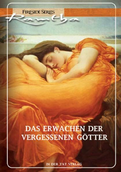 Das Erwachen der vergessenen Götter: Die Wahrheit über sexuelle Anziehung, geheime Fantasien und die Magie der wahren Liebe