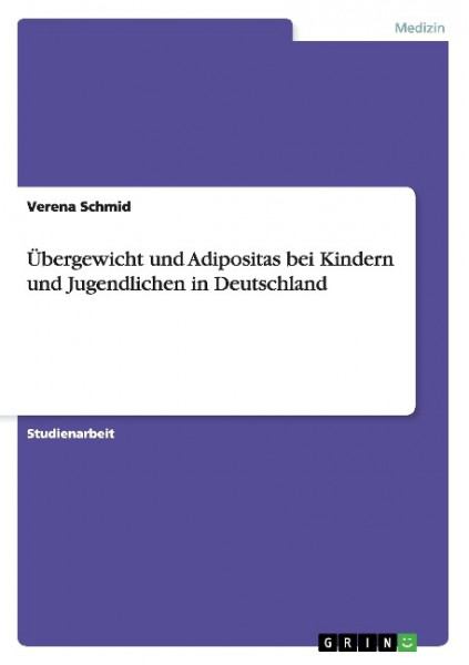 Übergewicht und Adipositas bei Kindern und Jugendlichen in Deutschland