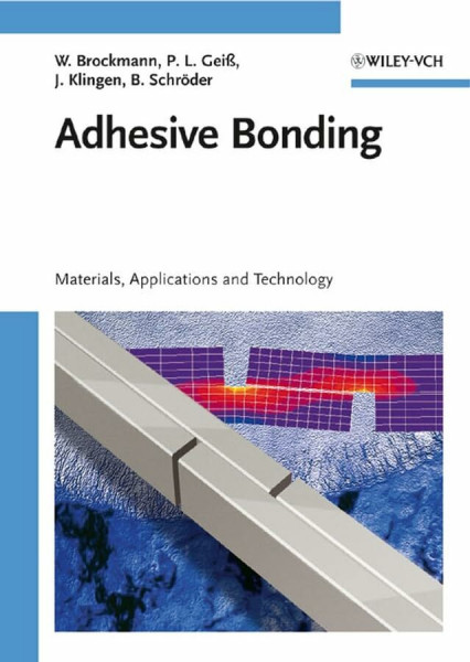 Adhesive Bonding: Materials, Applications and Technology