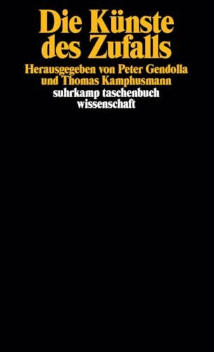 Die Künste des Zufalls (suhrkamp taschenbuch wissenschaft)