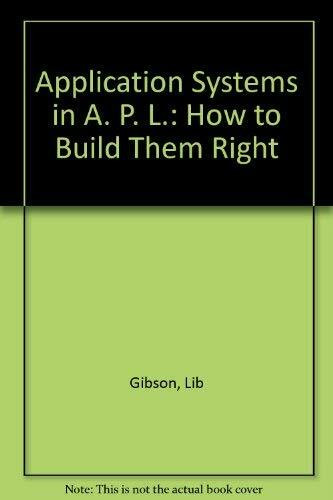 Application Systems in Apl: How to Build Them Right