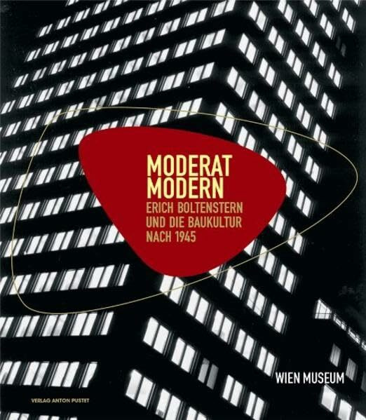 Moderat Modern: Erich Boltenstern und die Baukultur nach 1945