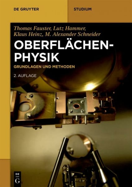 Oberflächenphysik: Grundlagen und Methoden (De Gruyter Studium)