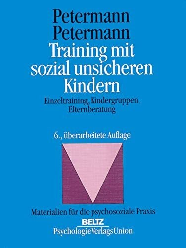 Training mit sozial unsicheren Kindern. Einzeltraining, Kindergruppen, Elternberatung Training mit sozial unsicheren Kindern. Einzeltraining, Kindergruppen, Elternberatung