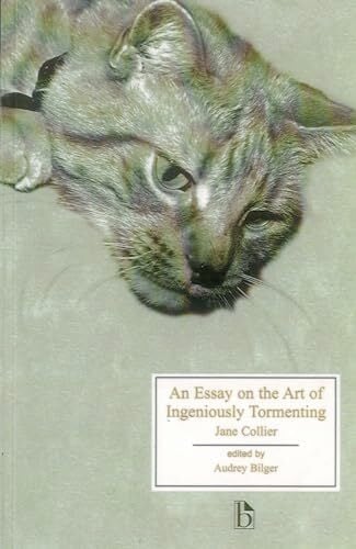 An Essay on the Art of Ingeniously Tormenting (Broadview Literary Texts) An Essay on the Art of Ingeniously Tormenting (Broadview Literary Texts)