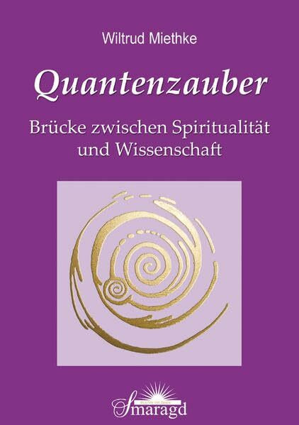 Quantenzauber: Brücke zwischen Spiritualität und Wissenschaft