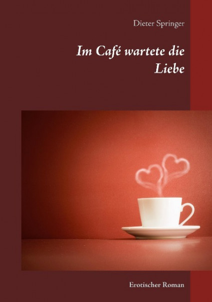 Im Café wartete die Liebe