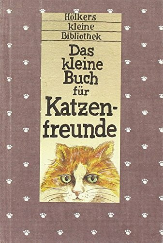 Das kleine Buch für Katzenfreunde