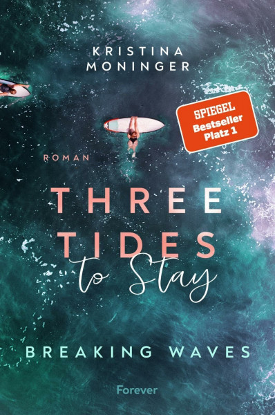 Three Tides to Stay: Breaking Waves | Der #1-SPIEGEL-Bestseller