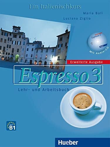 Espresso 3 – Erweiterte Ausgabe: Ein Italienischkurs / Lehr- und Arbeitsbuch mit Audio-CD – Schulbuchausgabe ohne Lösungen (Nuovo Espresso)