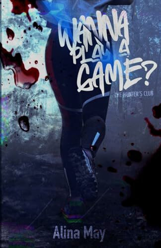 Wanna Play A Game? (The Hunter’s Club, Band 1)