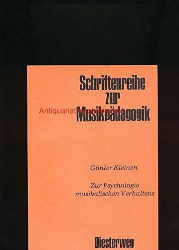 Zur Psychologie musikalischen Verhaltens (Schriftenreihe zur Musikpädagogik)