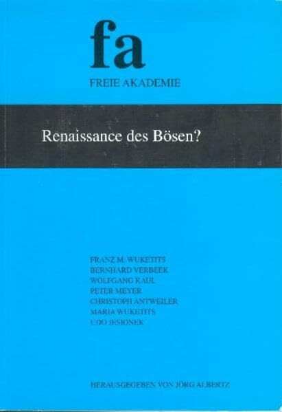 Renaissance des Bösen? (Schriftenreihe der Freien Akademie)