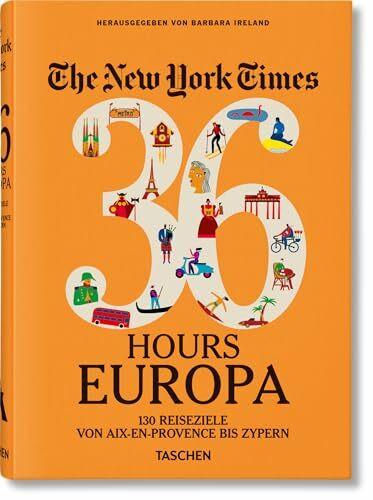 The New York Times 36 Hours. Europa, 3. Auflage