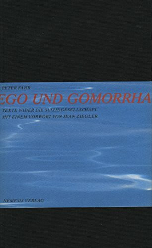 Ego und Gomorrha: Texte wider die Suizidgesellschaft