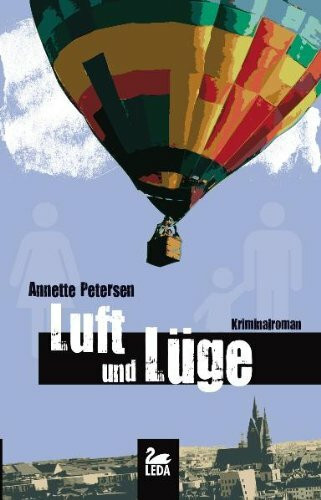 Luft und Lüge: Kriminalroman