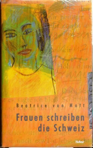 Frauen schreiben die Schweiz. Aus der Literaturgeschichte der Gegenwart