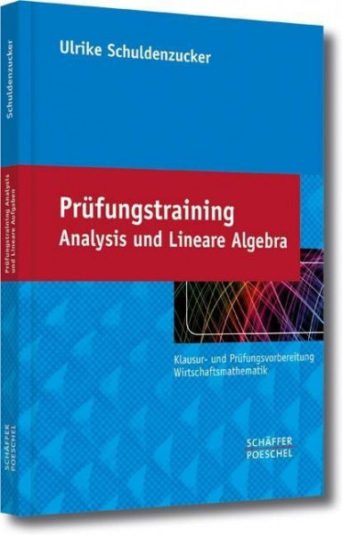 Prüfungstraining Analysis und Lineare Algebra